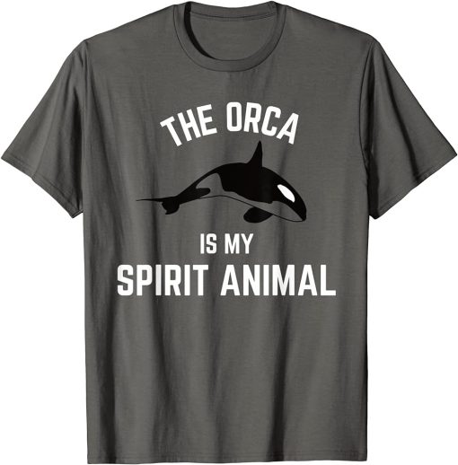 The Orca Is My Spirit - Orca Killer Whale graphic gift T-Shirt