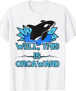 Funny Orca Whale Breaking Through Ice Fishing Hole Orcaward T-Shirt