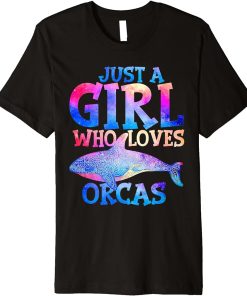 Funny Whales Just A Girl Who Loves Orcas Orca Lovers Premium T-Shirt